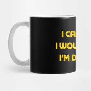 I Can Do It, I would Do It, I'm doing It - Motivational Quotes Artwork Mug